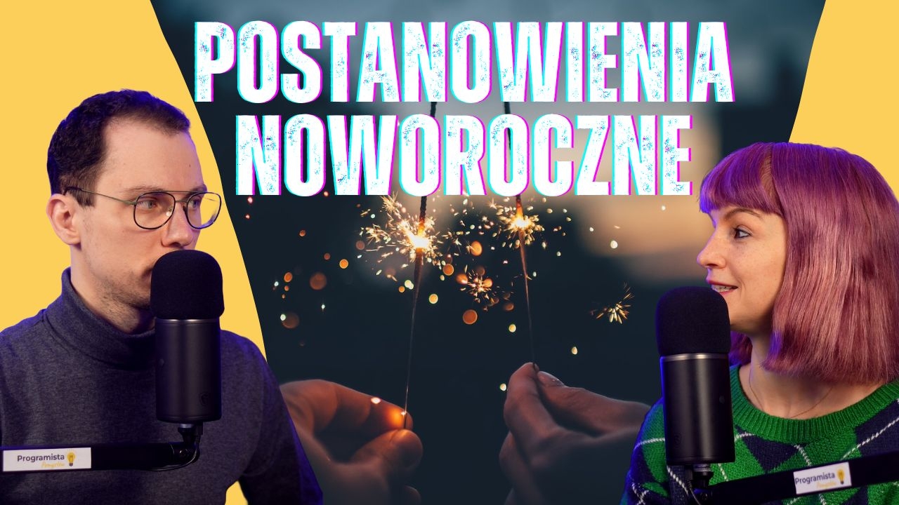 Czy warto mieć POSTANOWIENIA NOWOROCZNE?