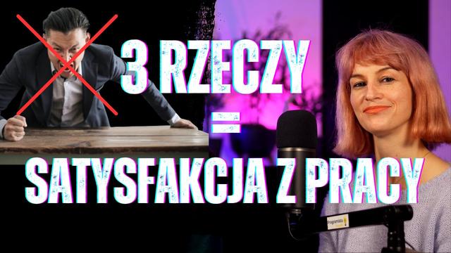 miniatura_3-rzeczy-satysfakcja-z-pracy